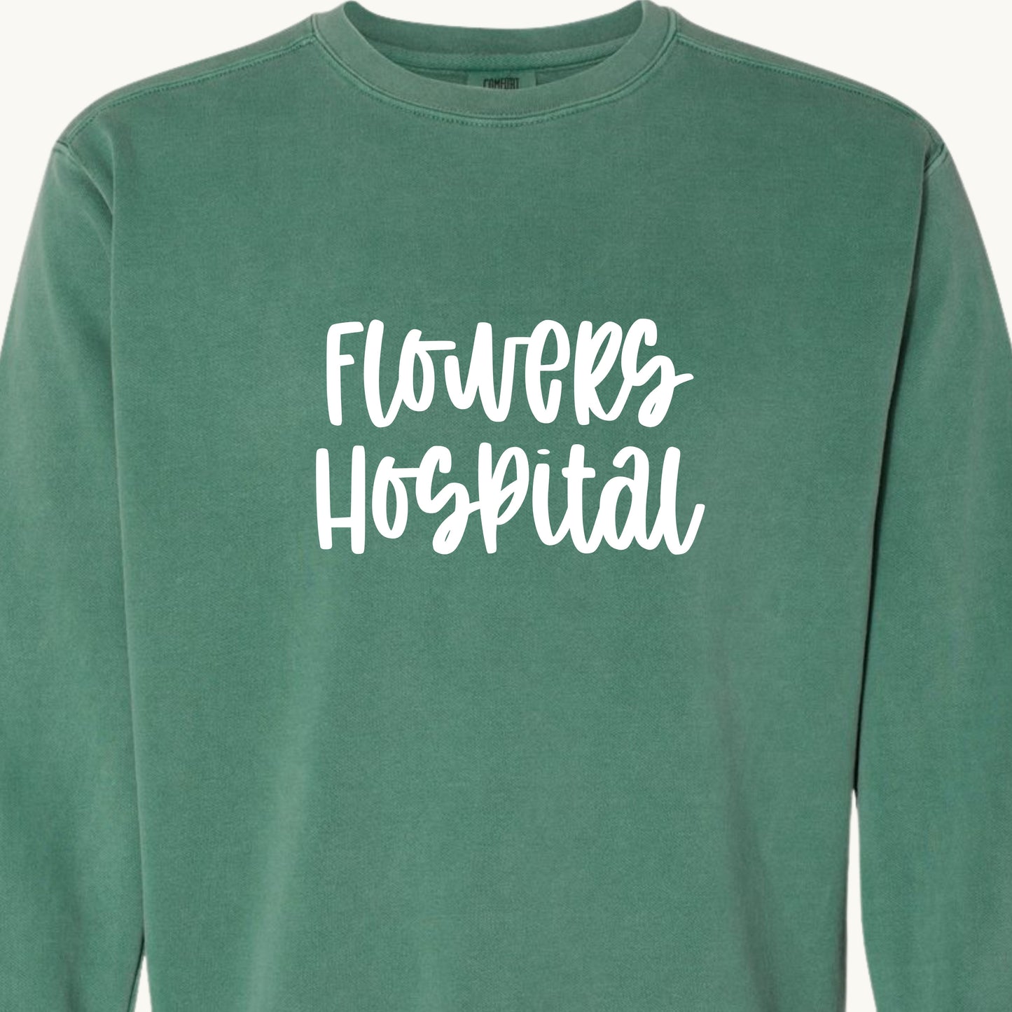 Flowers Hospital Comfort Color Sweatshirt